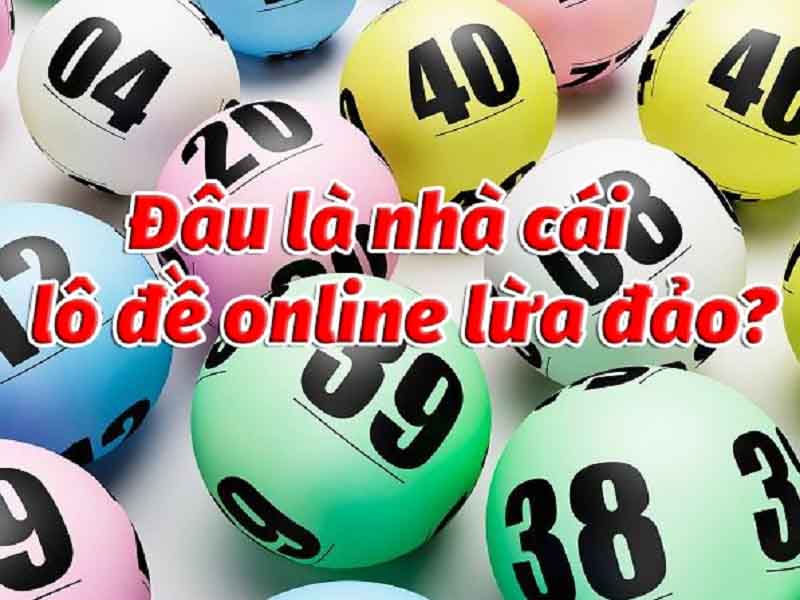 Lô đề online lừa đảo