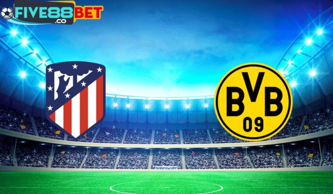 Soi kèo Atletico Madrid vs Dortmund 02h00 11/04/2024 Champions League